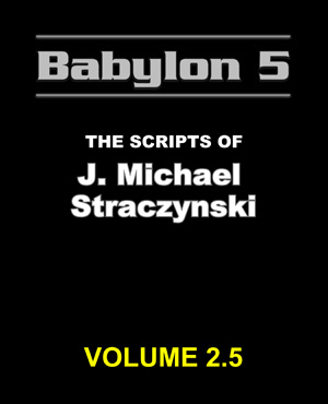 Babylon 5 The Scripts of J. Michael Straczynski Volume 2.5