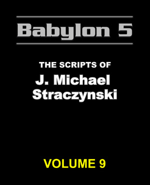 Babylon 5 The Scripts of J. Michael Straczynski Volume 9